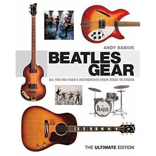 Babiuk Andy Beatles Gear the Ultimate Edition BAM Book