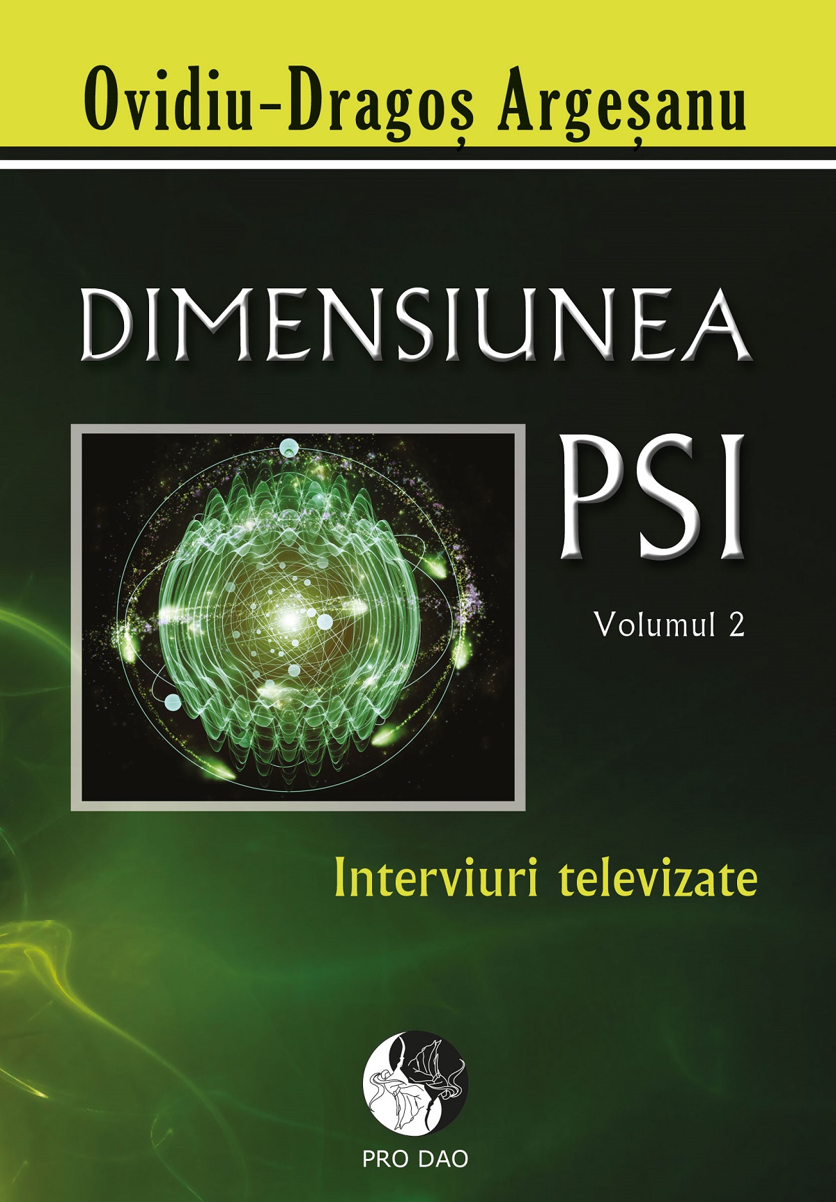 Dimensiunea PSI - Volumul 2 - Ovidiu-Dragos Argesanu