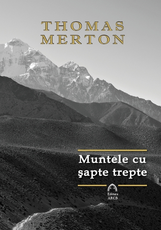 Muntele cu sapte trepte - Thomas Merton