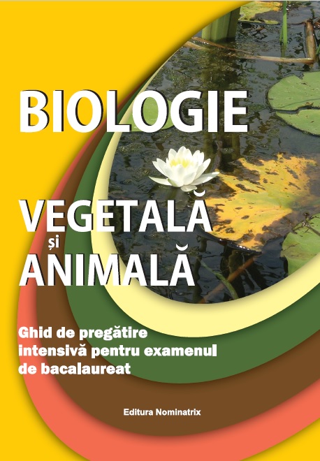 Biologie vegetala si animala. Ghid de pregatire intensiva pentru examenul de bacalaureat - Claudia Lizica Groza