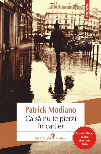 Ca sa nu te pierzi in cartier - Patrick Modiano