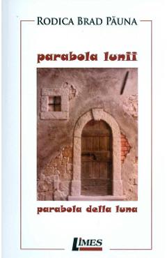 Poza produsului Parabola lunii. Parabola della luna - Rodica Brad-Pauna