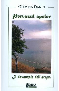 Coperta cărții 'Pervazul apelor. Il davanzale dell acqua - Olimpia Danci'
