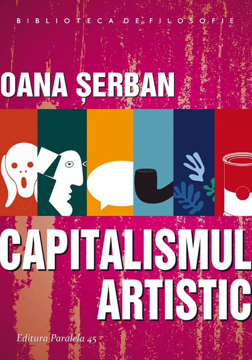 Capitalismul artistic - Oana Serban