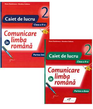 Set caiet comunicare in limba romana - Clasa 2 - Partea I+partea II - Iliana Dumitrescu, Nicoleta Ciobanu