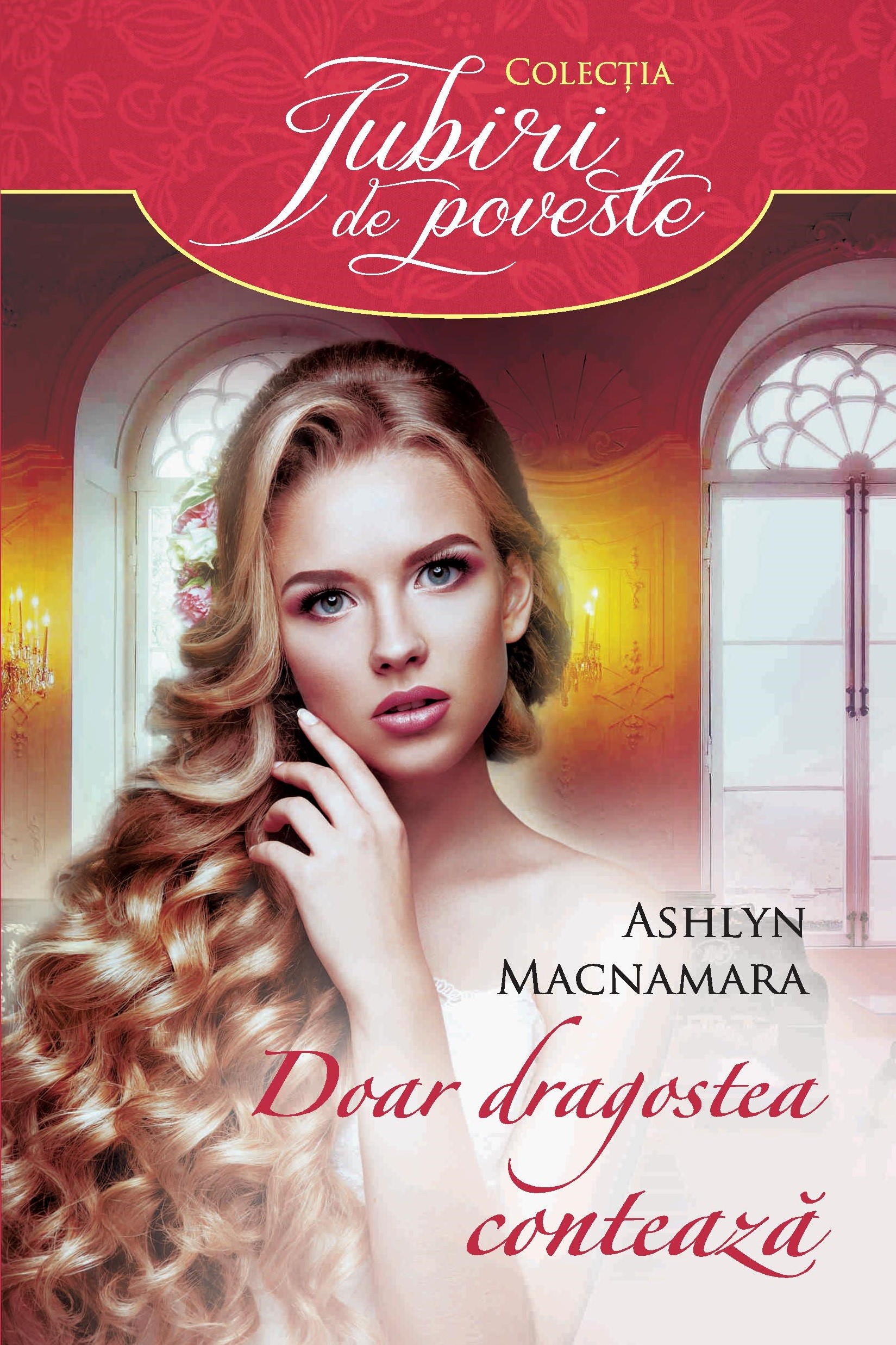 Doar dragostea conteaza - Ashlyn Macnamara