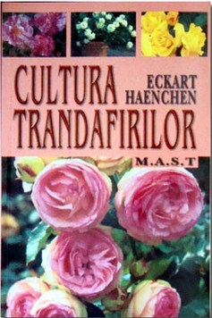 Cultura trandafirilor - Eckart Haenchen
