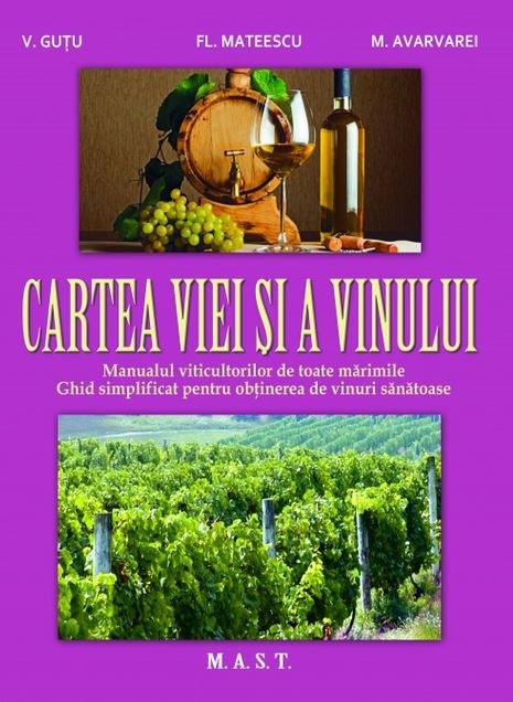 Cartea viei si a vinului - V. Gutu, Fl. Mateescu, M. Avarvarei