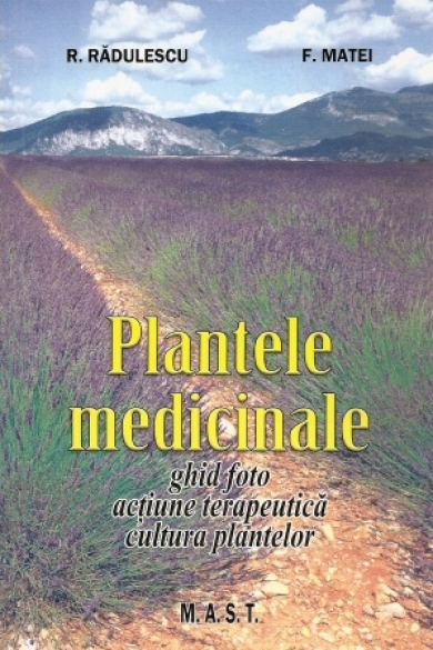 Plantele medicinale - R. Radulescu, F. Matei