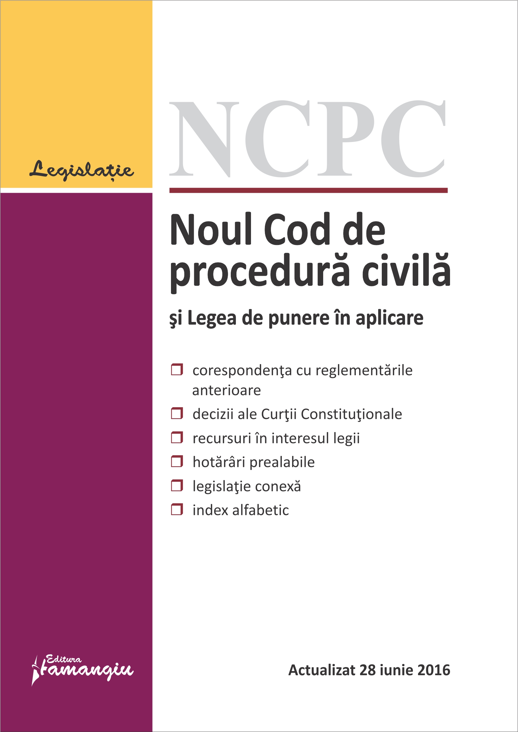 Noul Cod de procedura civila si Legea de punere in aplicare act. 28 iunie 2016
