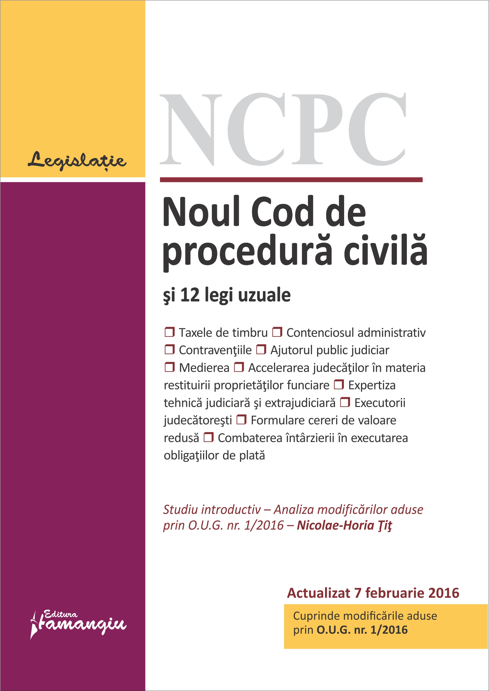Noul Cod de procedura civila si 12 Legi uzuale act. 7 februarie 2016