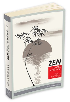 Zen: Poarta autentica - Koun Yamada