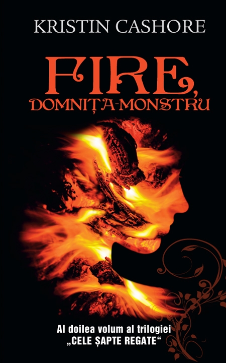 Fire, domnita monstru - Vol.2 din seria Cele Sapte Regate  - Kristin Cashore