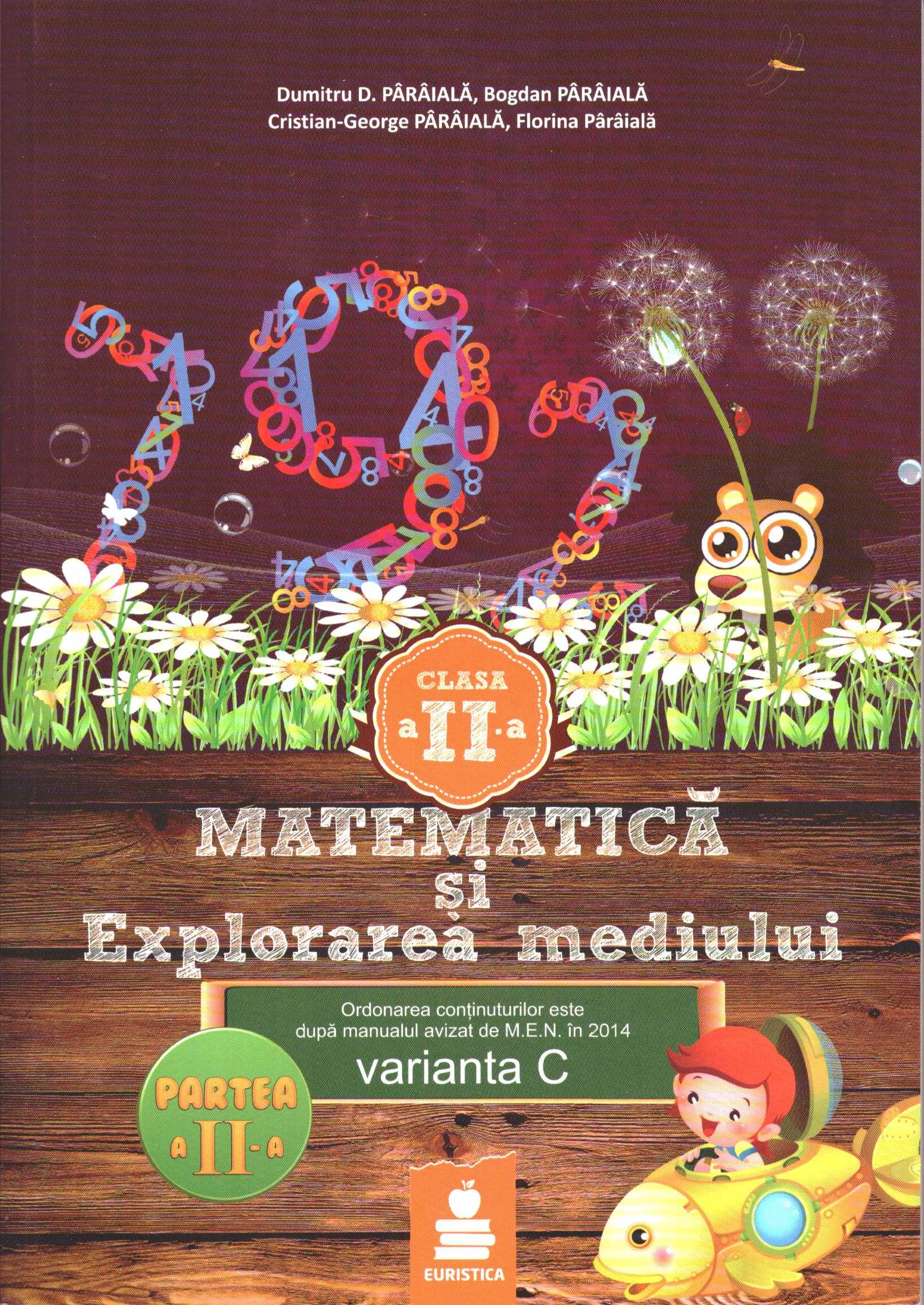 Matematica si explorarea mediului  - Clasa 2 - Partea A II-A - Varianta C - Ed.2015  - Dumitru D. Paraiala