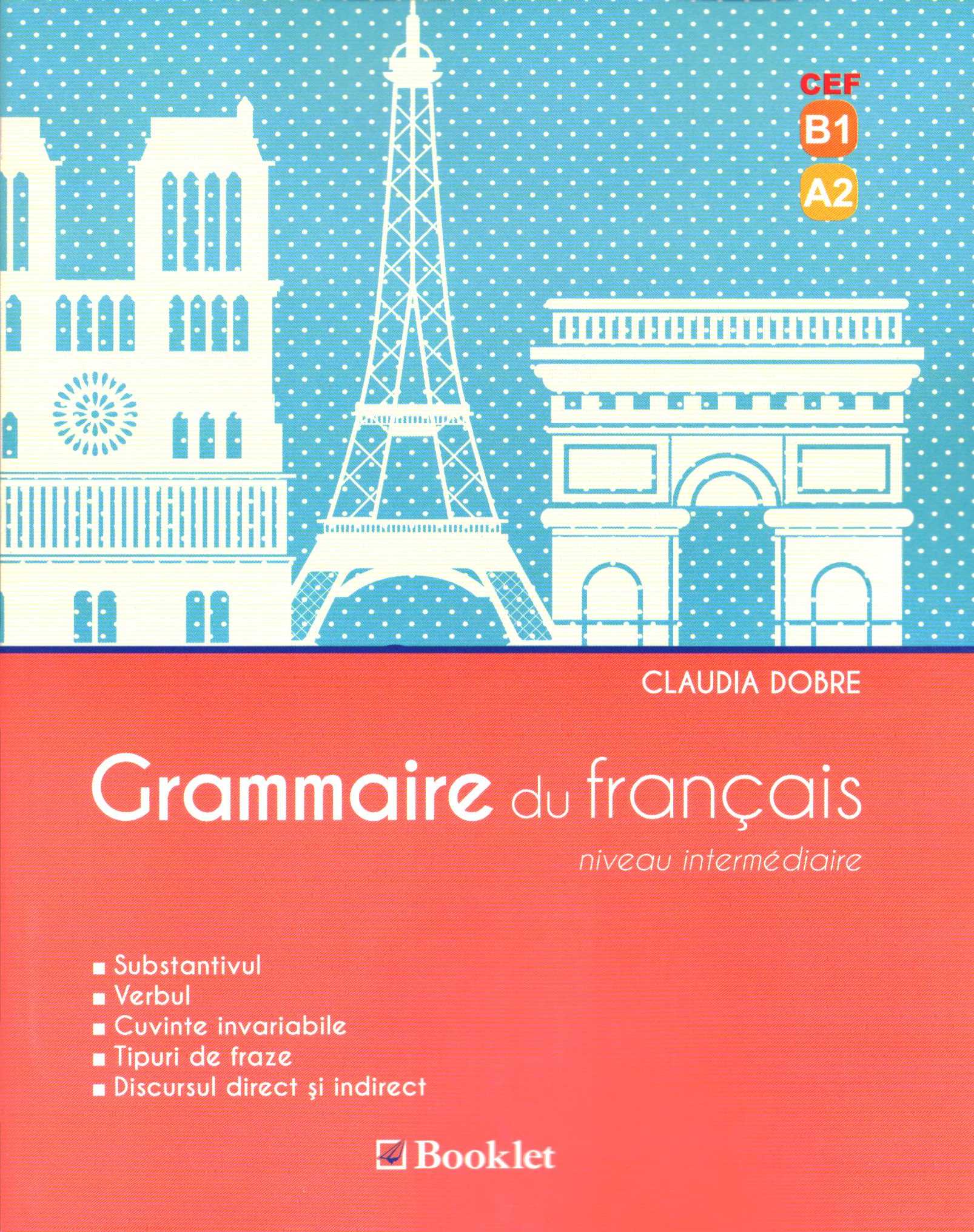 Grammaire du francais - Claudia Dobre (niveau Intermediaire)