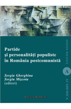 Coperta cărții Partide si personalitati populiste in Romania postcomunista - Sergiu Gherghina, Sergiu Miscoiu