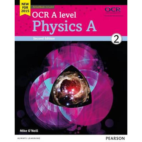 OCR A Level Physics A Student Book 2 + Activebook