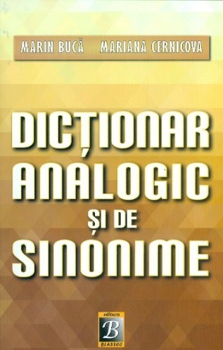 Dictionar analogic si de sinonime - Marin Buca, Mariana Cernicova