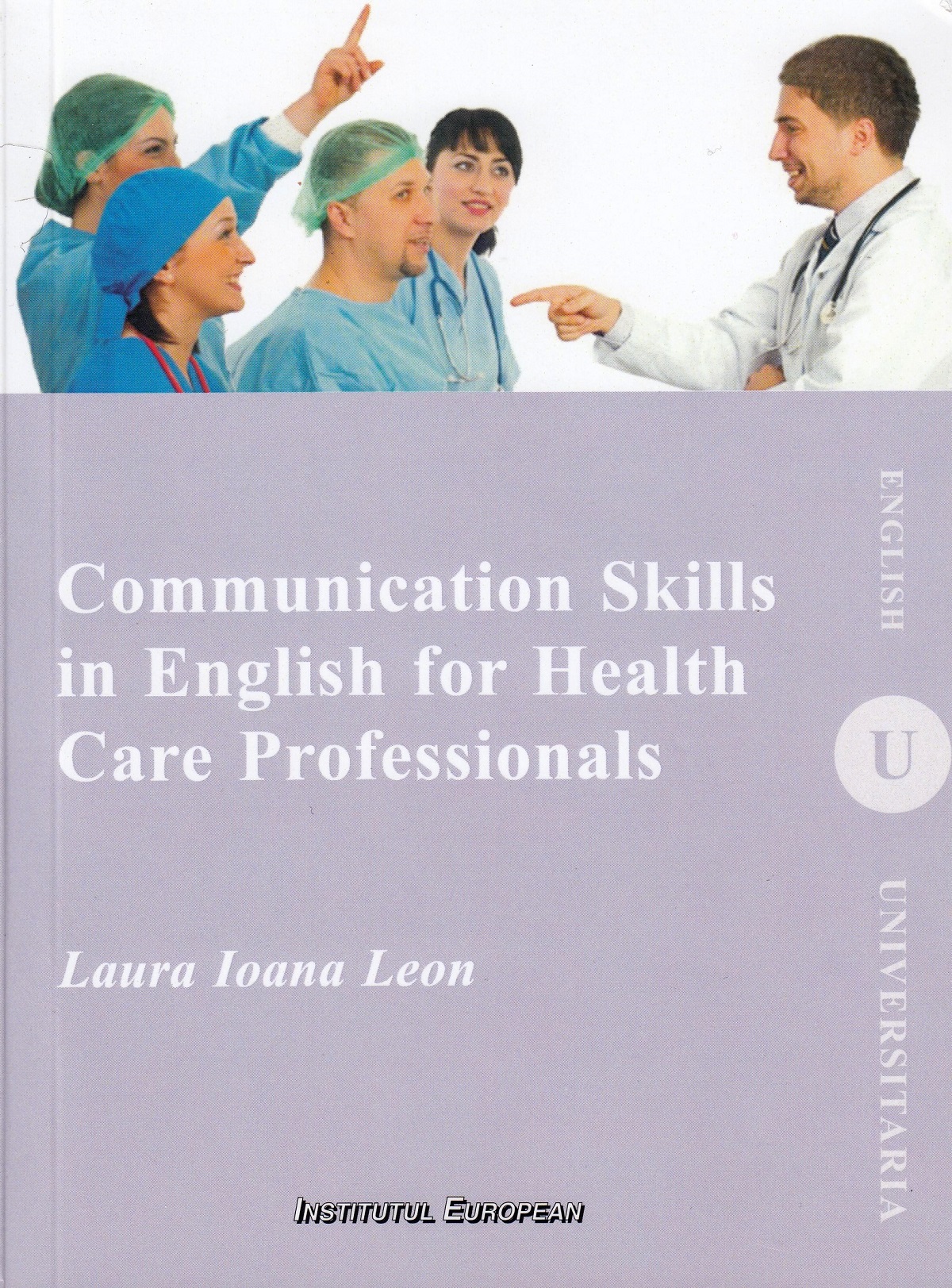 Communication Skills in English for Health Care Professionals - Laura Ioana Leon