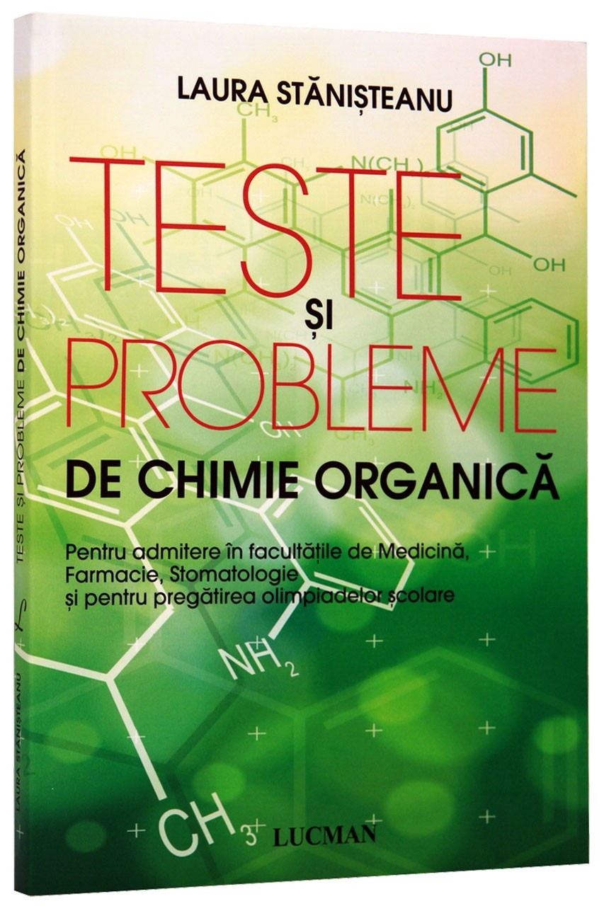 Teste si probleme de chimie organica - Laura Stanisteanu