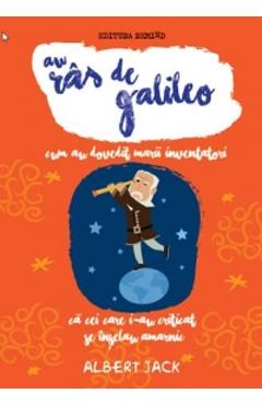 Coperta cărții 'Au râs de Galileo - Albert Jack'