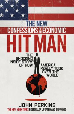 New Confessions of an Economic Hitman