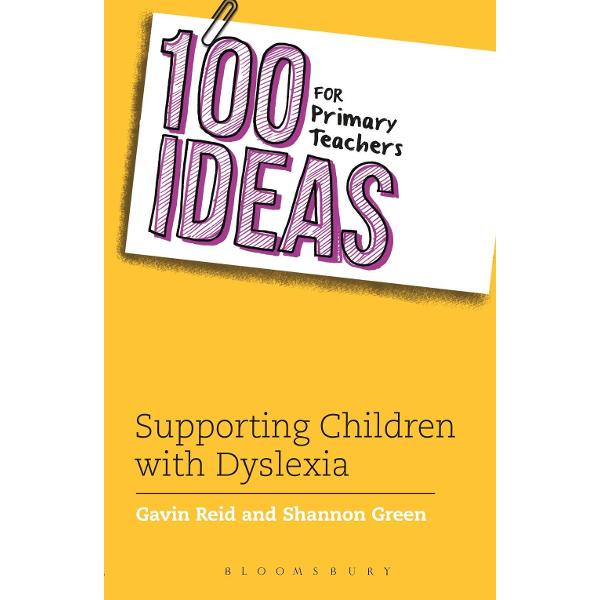 100 Ideas for Primary Teachers: Supporting Children with Dys