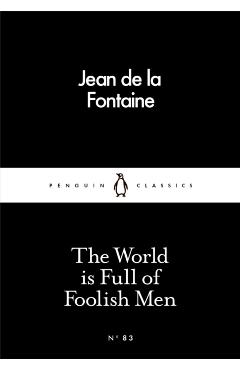 World is Full of Foolish Men