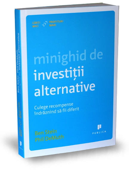 Minighid de investitii alternative - Ben Stein, Phil Demuth