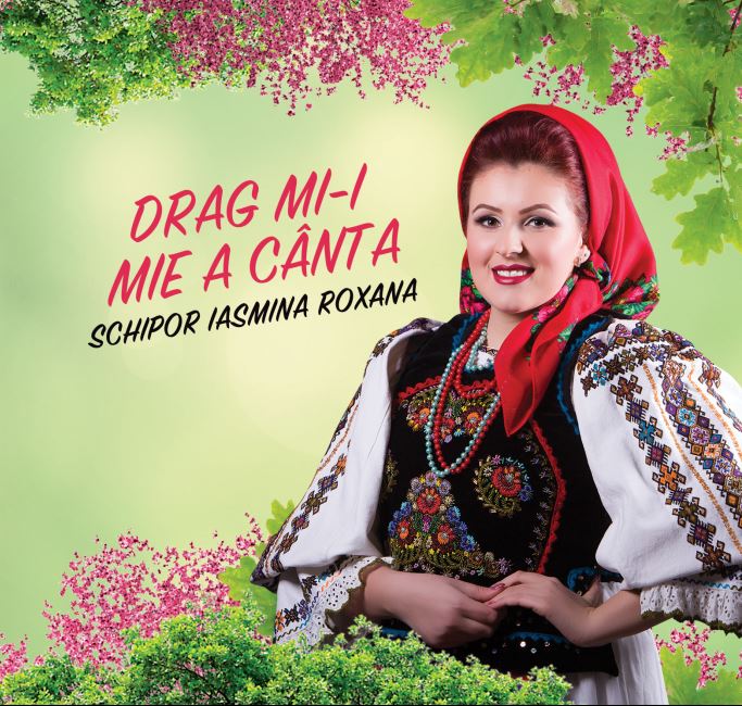 CD Schipor Iasmina Roxana - Drag mi-i mie a canta