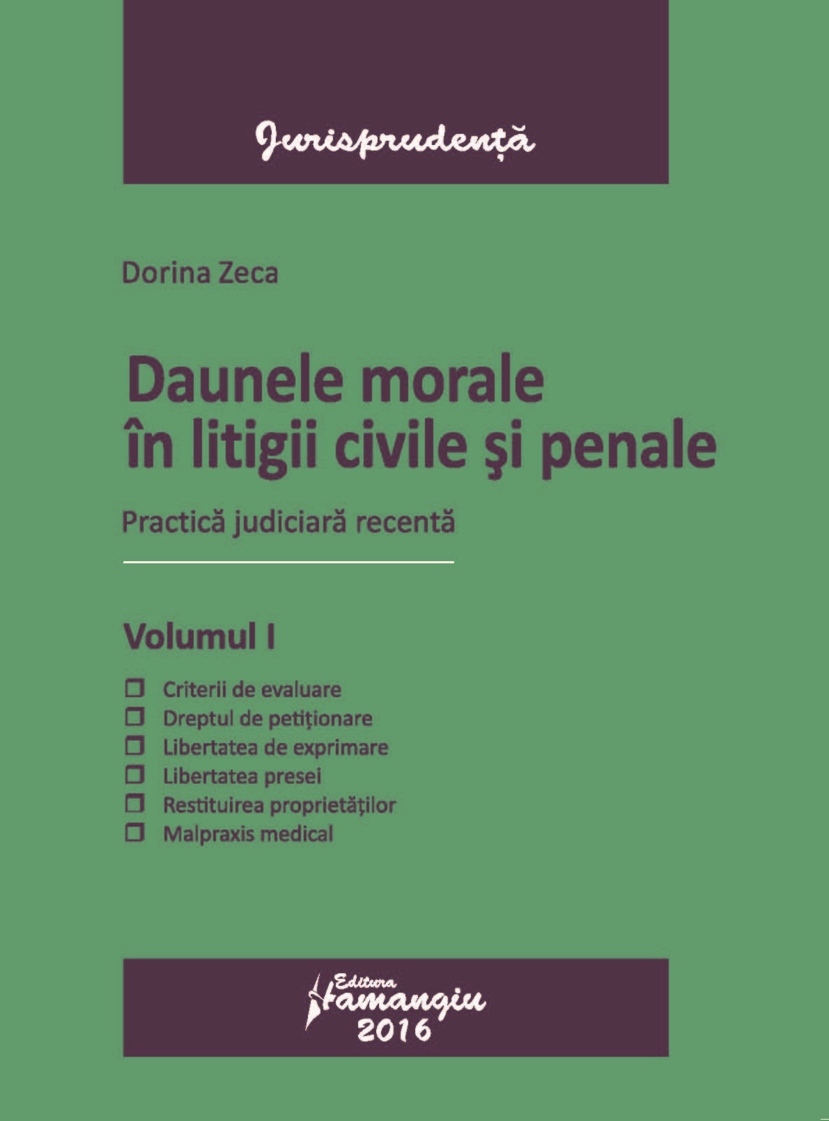 Daunele morale in litigii civile si penale Vol.1 - Dorina Zeca