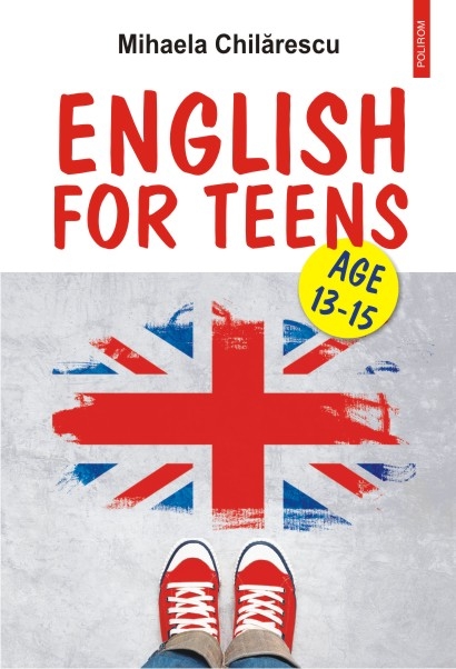 English for teens - Mihaela Chilarescu