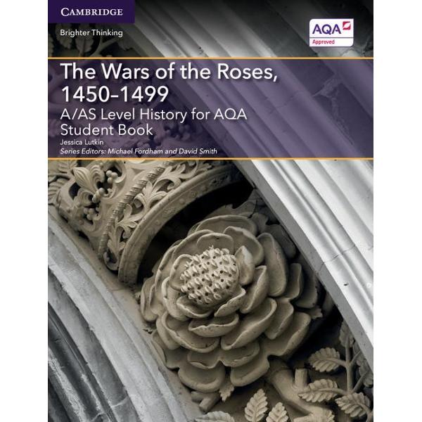 A/AS Level History for AQA the Wars of the Roses, 1450-1499