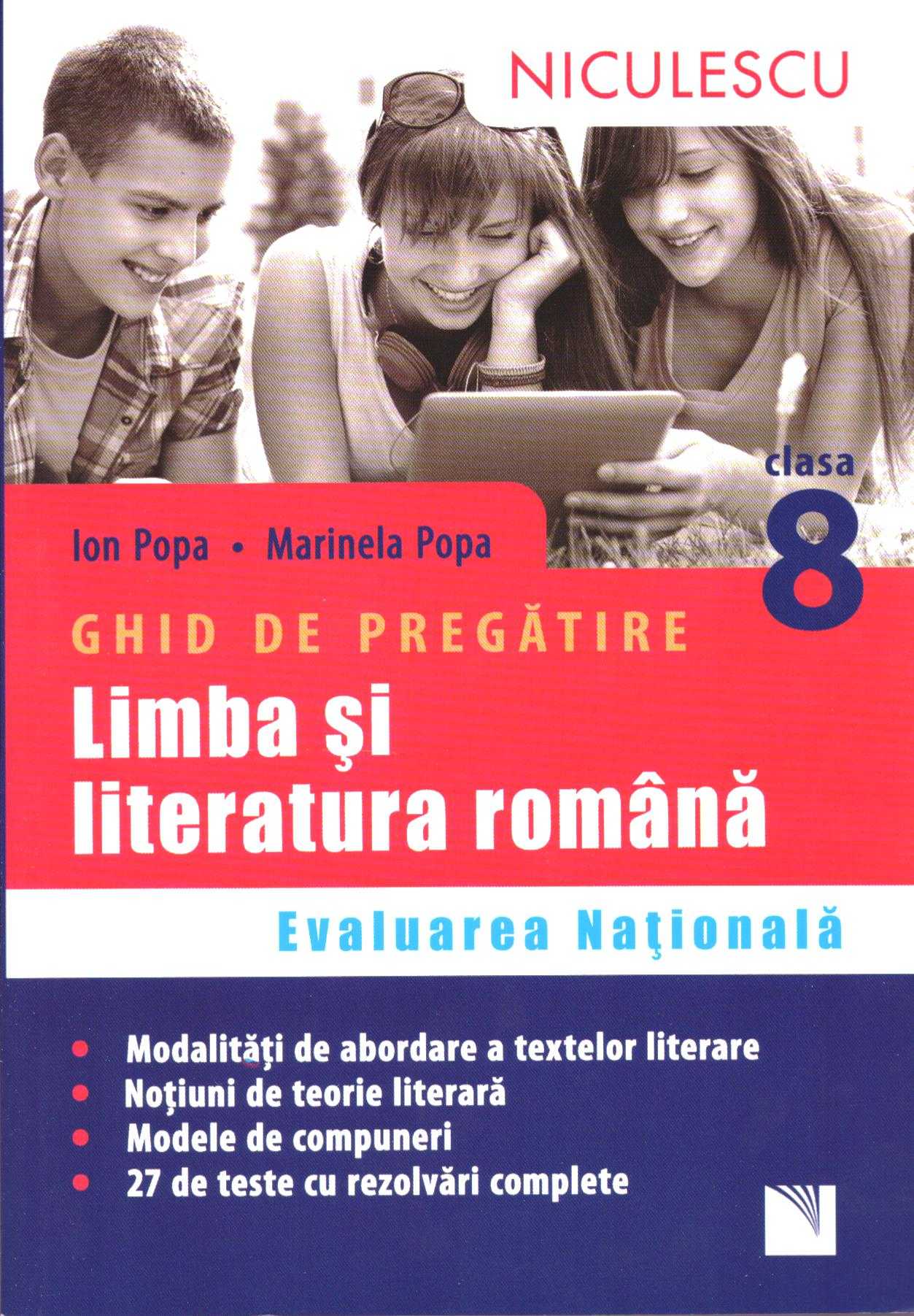 Romana - Clasa 8 - Evaluare nationala. Ghid de pregatire - Ion Popa, Marinela Popa