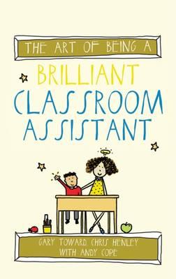 Art of Being a Brilliant Classroom Assistant