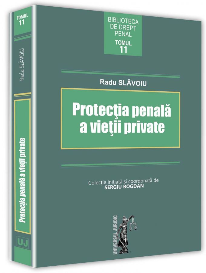 Protectia penala a vietii private - Radu Slavoiu