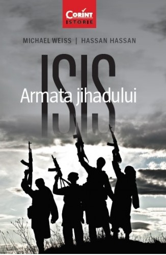 Isis. Armata Jihadului - Michael Weiss, Hassan Hassan