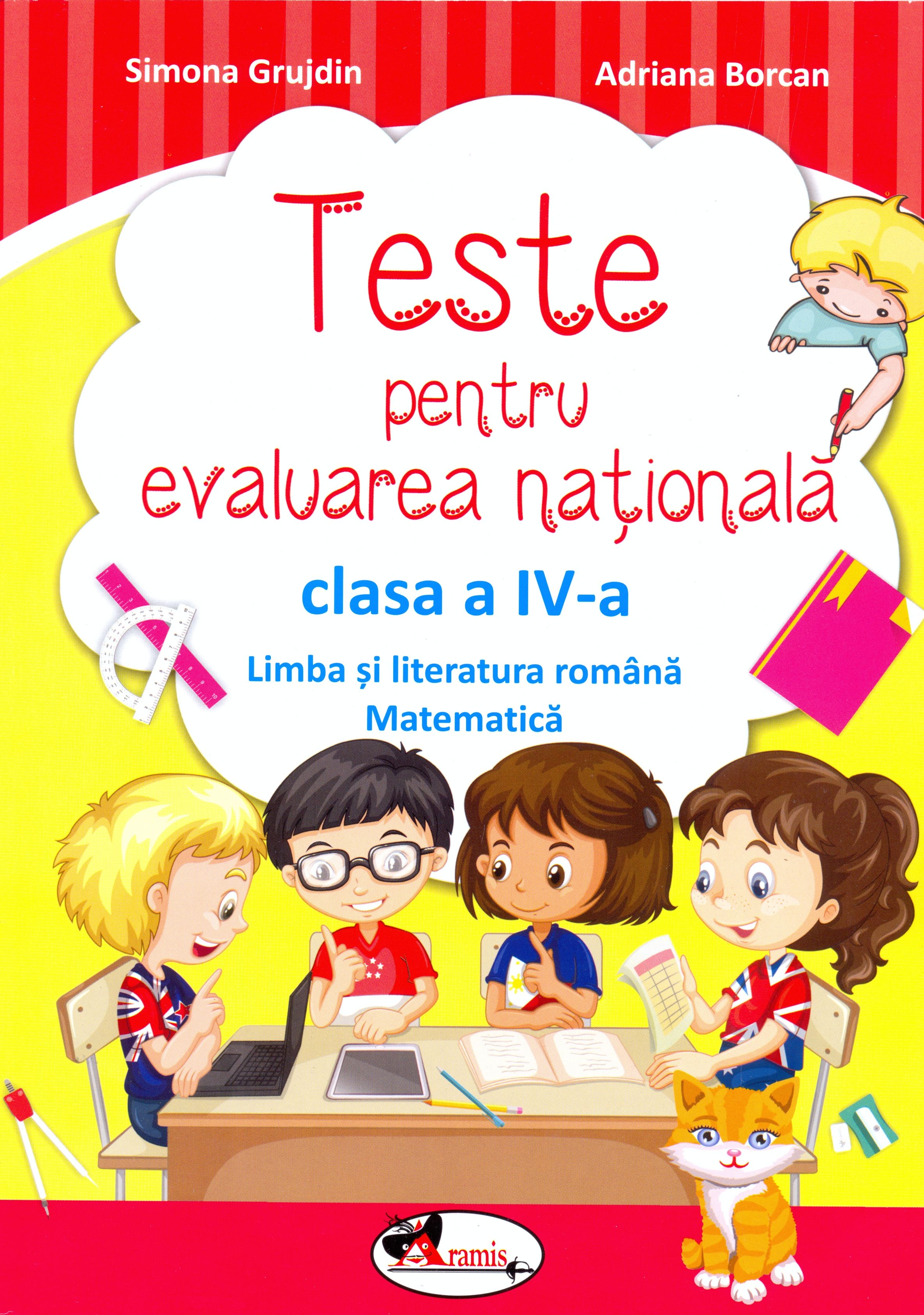 Teste pentru Evaluarea Nationala - Clasa 4 - Simona Grujdin, Adriana Borcan