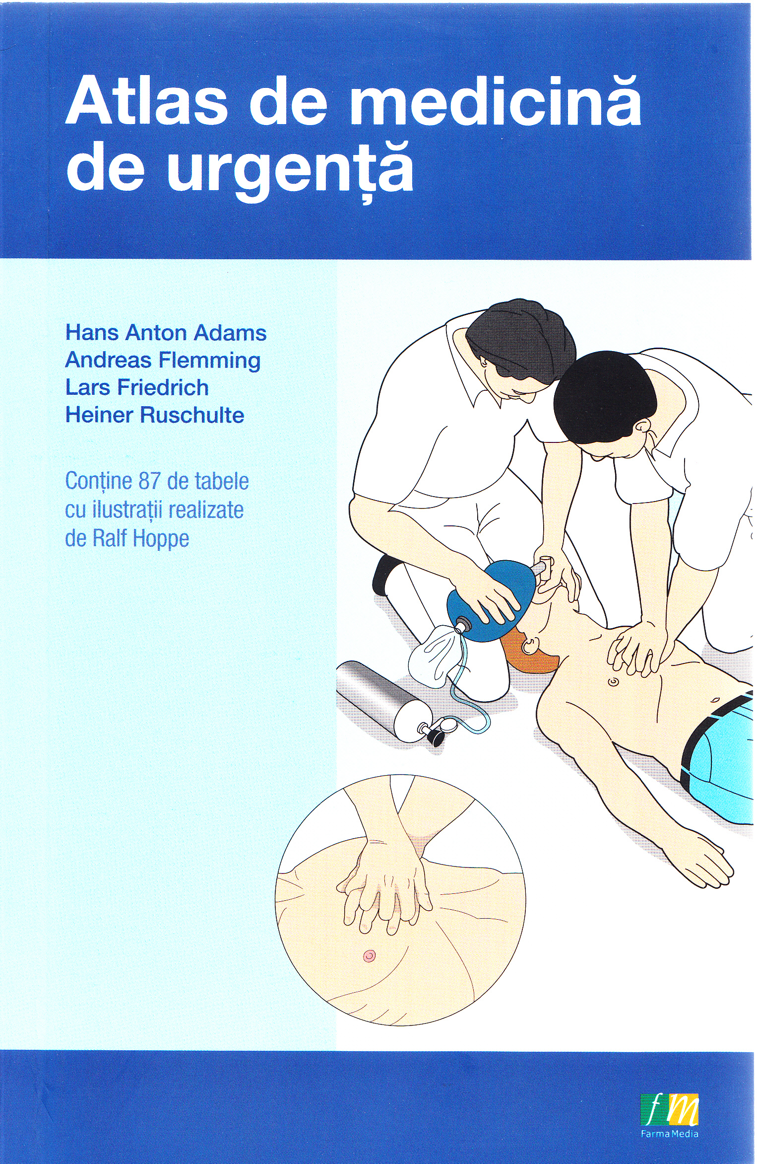 Atlas de medicina de urgenta - Hans Anton Adams, Andreas Flemming, Lars Friedrich, Heiner Ruschulte