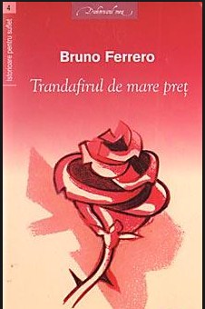 Trandafirul de mare pret - Bruno Ferrero