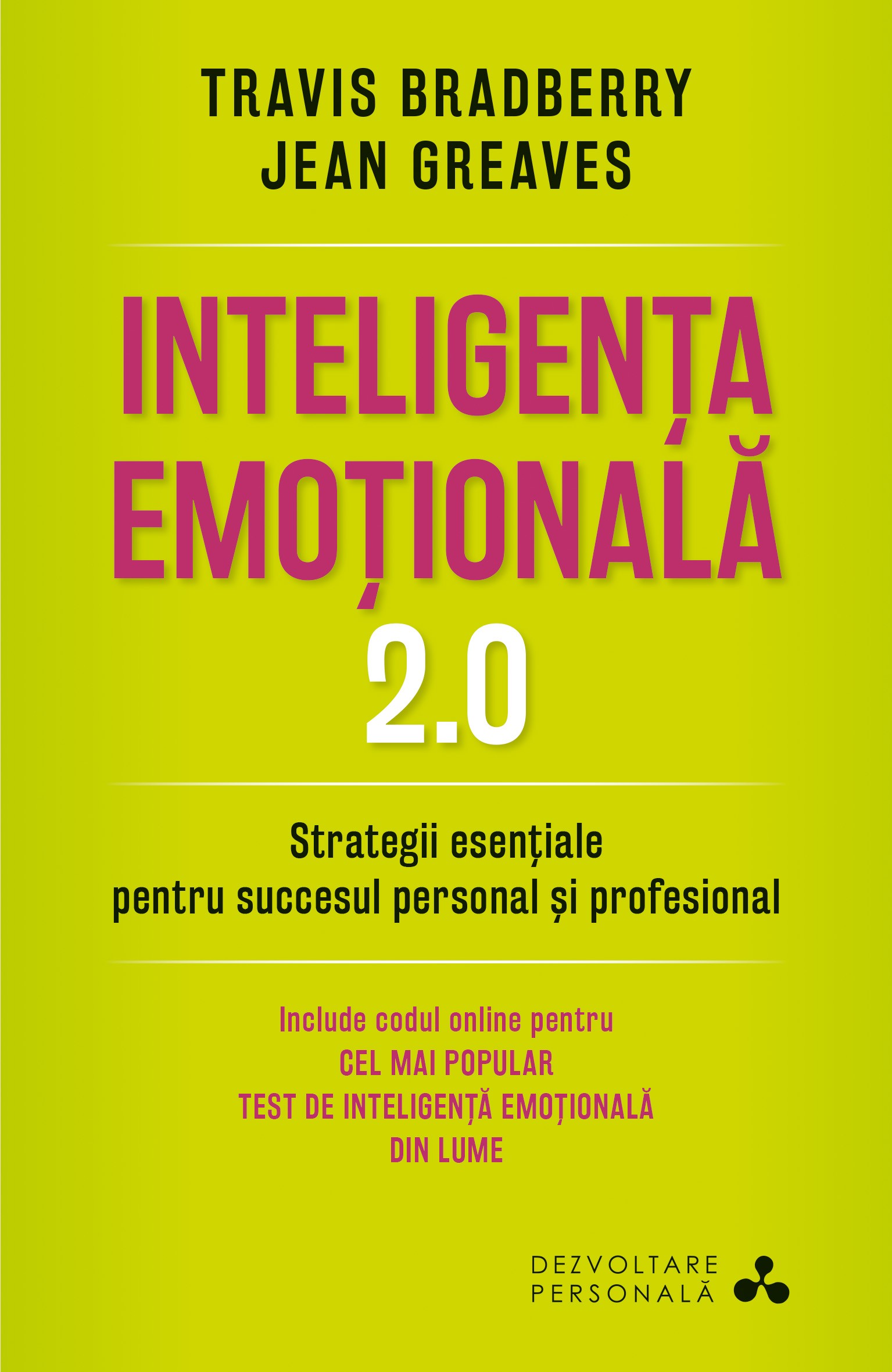 Inteligenta emotionala 2.0 - Travis Bradberry, Jean Greaves