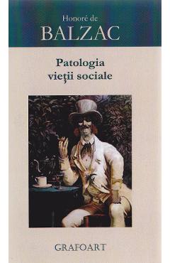 Poza produsului Patologia vietii sociale - Honore de Balzac
