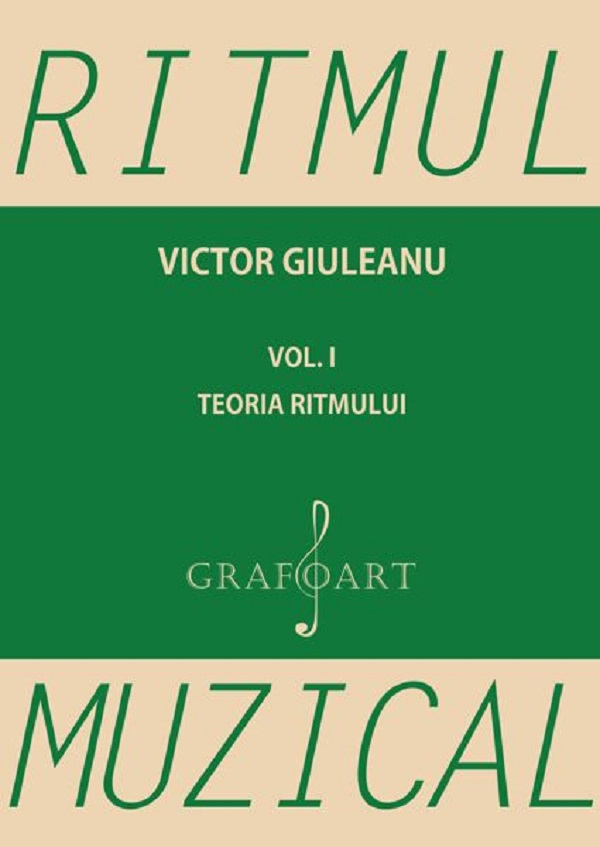 Ritmul muzical vol.1: Teoria ritmului - Victor Giuleanu