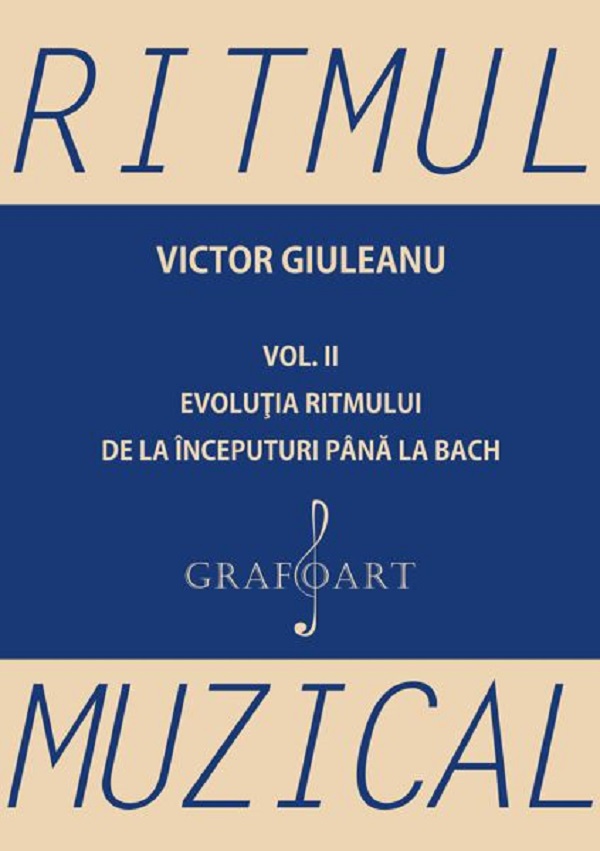 Ritmul muzical vol.2: Evolutia ritmului de la inceputuri pana la bach - Victor Giuleanu