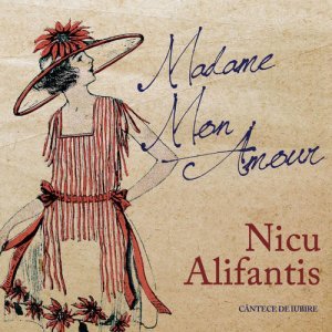 Imaginea produsului 'CD Nicu Alifantis - Madame Mon Amour'
