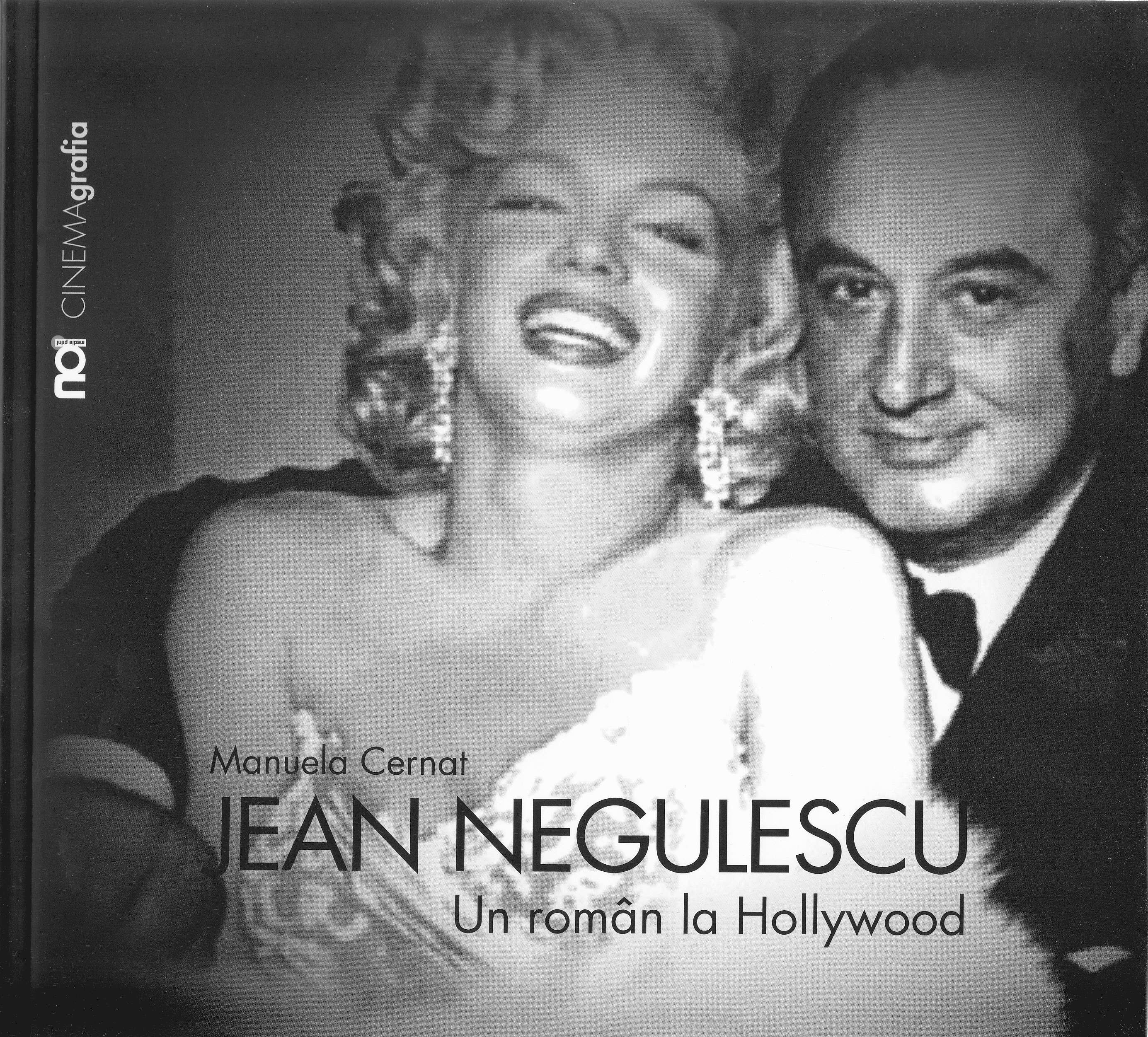Jean Negulescu. un roman la Hollywood - Manuela Cernat
