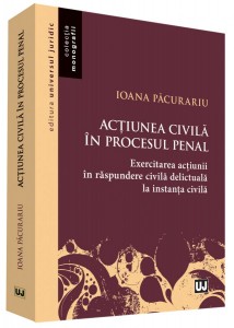 Actiunea civila in procesul penal - Ioana Pacurariu