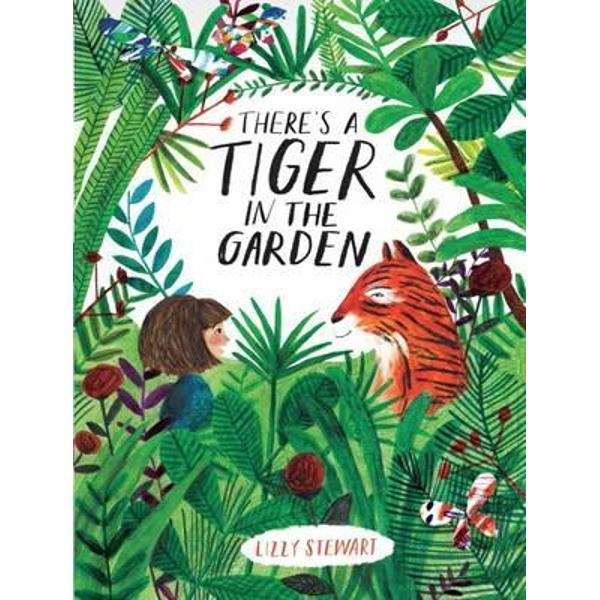 There's a Tiger in the Garden