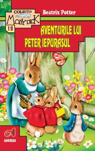 Aventurile lui Peter Iepurasul si alte povestiri - Beatrix Potter