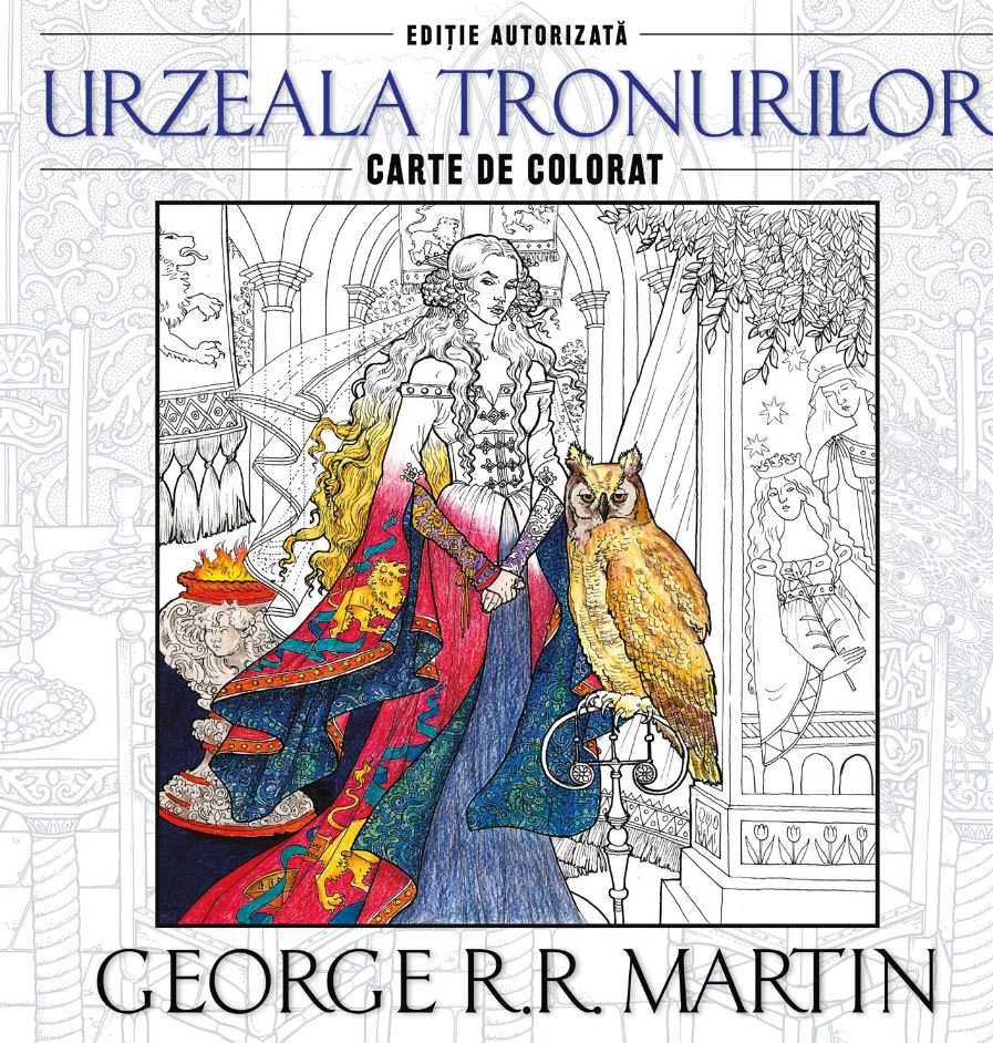 Urzeala tronurilor - George R.R. Martin - Carte de colorat